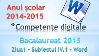 Bacalaureat 2015  Competente Digitale ziua1  Subiectul IV 1  Word 2010 [upl. by Gasparo374]