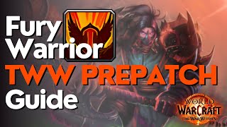 Fury Warrior 110 Prepatch Guide  The War Within [upl. by Nanny307]