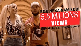 RIZICA HAMIDOVIC amp SARA RELJIC  BOG NEKA NAM SUDI  OFFICIAL VIDEO [upl. by Alamac]