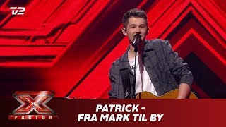 Patrick synger ’Fra mark til by ’  Egen sang Live  X Factor 2019  TV 2 [upl. by Tonkin]