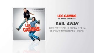 Sail Away  BO Les Gamins [upl. by Quitt]