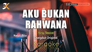 KARAOKE AKU BUKAN RAHWANAKING NASSARNADA PRIA  COVER KORGPA50  Cmaj [upl. by Carmelo]