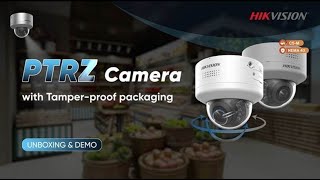 Hikvision PTRZ Camera with Tamper proof packaging Unboxing amp Demo [upl. by Vernita373]