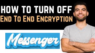 ✅ How To Turn Off End To End Encryption in Messenger Full Guide [upl. by Fondea]