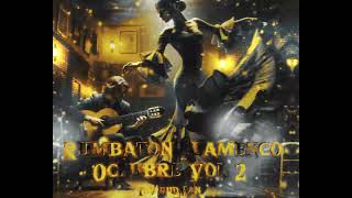 rumbaton flamenco octubre vol 2 [upl. by Royden]