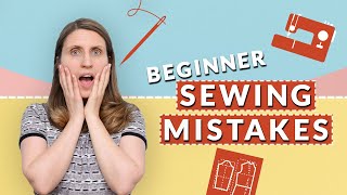 Top Five Sewing Mistakes I made as a Beginner Sewist [upl. by Watt]