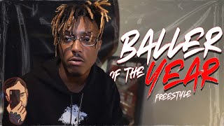 Juice WRLD Baller of the year freestyle [upl. by Lenoyl669]