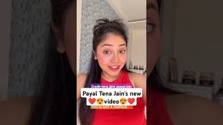 Payal Tena Jains new video😍❤️ [upl. by Kendell11]