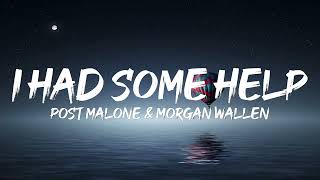 Post Malone  I Had Some Help Lyrics ft Morgan Wallen [upl. by Nitza]