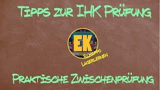 Tipps zur IHK Prüfung  Praktische Zwischenprüfung Fachlageristinnen [upl. by Edlihtam]