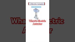 What is Electric Actuator  Function of Electric Actuator  Application of Electric Actuator [upl. by Eiznekcam]