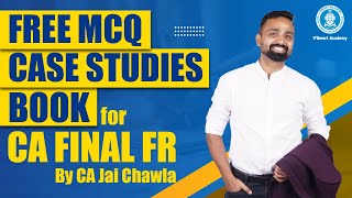 🔥 FREE MCQ Case Studies Book as per ICAI Pattern Its Not Just MCQs  CA FINAL FR  CA Jai Chawla [upl. by Sadowski]