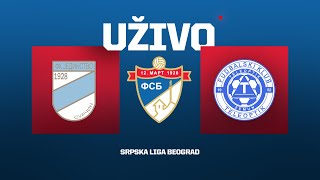 Uživo JEDINSTVO  TELEOPTIK Srpska Liga Beograd 30 Kolo [upl. by Alyar]