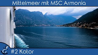 Mittelmeer mit MSC Armonia  2 Kotor  KreuzfahrtVlog 2023  4K UHD [upl. by Margarita]