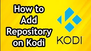 How to Add Repository on Kodi [upl. by Merrow]