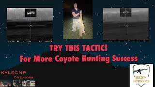 Try This Tactic To Have More Coyote Hunting Success [upl. by Seuqirdor]