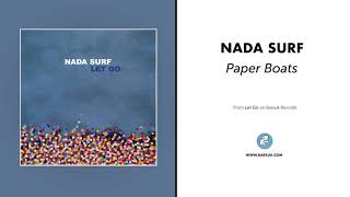 Nada Surf  quotPaper Boatsquot Official Audio [upl. by Adnawuj]