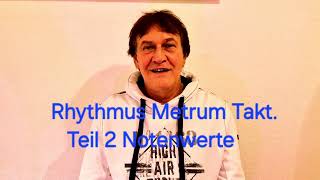 Rhythmus Metrum uTakt Teil 2 Notenwerte [upl. by Nraa]