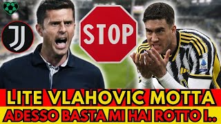 INCREDIBILE LITE VLAHOVIC MOTTA quotVado Via hai rotto proprio i coquot Juventus [upl. by Oirretno85]