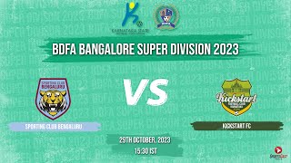 SPORTING CLUB BENGALURU VS KICKSTART FC  MATCH 130  BDFA BANGALORE SUPER DIVISION 2023 [upl. by Akenet]