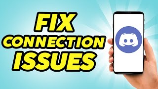 How to Fix Discord Connection Issues on Mobile  2024 [upl. by Eceinhoj]