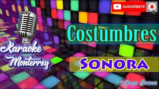 Karaoke Monterrey  Sonora  Costumbres [upl. by Launam724]