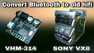 SONY MHCVX8 Bluetooth modificationconvert bluetooth to old hifibluetooth vhm314 [upl. by Katonah]