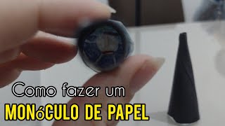 Como fazer um Monóculo de papel [upl. by Larual]