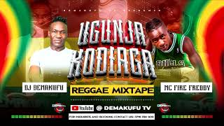 DEMAKUFU FT MC FIRE FREDDY KODIAGA UGUNJA REGGAE MIXX 2024 High [upl. by Fernandes]