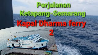 Kapal KM Dharma Ferry 2  Trip Ketapang  Semarang [upl. by Crispen]