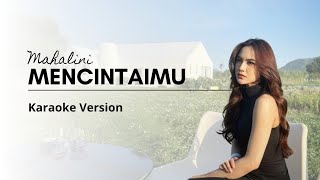 Mencintaimu  Mahalini  Lirik Karaoke [upl. by Eentruoc]