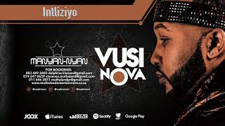 Vusi Nova  Intliziyo Official Audio [upl. by Nylitsirk]