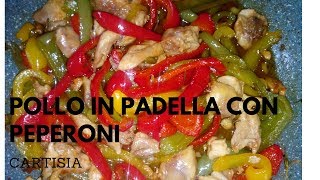 Pollo in Padella con i Peperoni Gustoso e Saporito Buonissimo [upl. by Nauqas43]