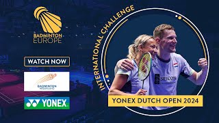 Round of 32  Court 1  YONEX Dutch Open 2024 [upl. by Eliot]