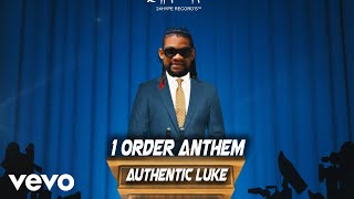 Authentic Luke  One Order Anthem Official Audio [upl. by Incrocci]