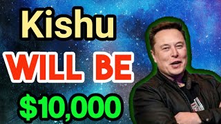 Kishu Will 10k  Kishu inu Price Prediction Kishu Today Updates [upl. by Asseneg]