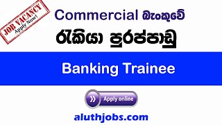 Commercial Bank Vacancies 2021  Banking Job Vacancies in Sri Lanka  Apply Online [upl. by Allimrac]