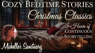 5Hours of Stories for Sleep 🎄CHRISTMAS CLASSICS ✨ Cozy Bedtime Stories for GrownUps [upl. by Rakso]