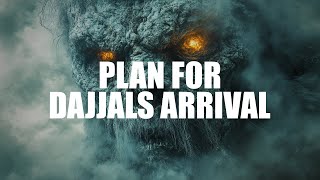 THE PLAN FOR DAJJAL’S ARRIVAL [upl. by Eletnahs]