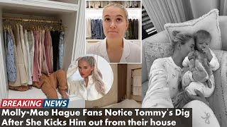 MollyMae Hague Fans Notice Tommys Dig After She Kicks Him out from their house [upl. by Buttaro]