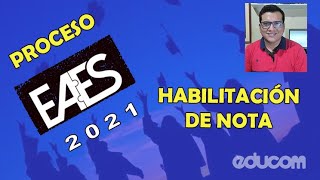 🔴 Habilitación de nota  EAES 2021 [upl. by Nerrag]