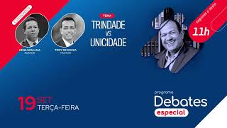 Trindade x Unicidade  Pr Tony de Souza x Pr Denilson Lima  190923 [upl. by Darrej]