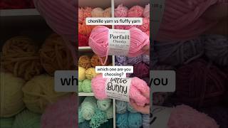 chenille yarn vs fluffy yarn ☁️ which one are you choosing crochet amigurumi [upl. by Eyde924]