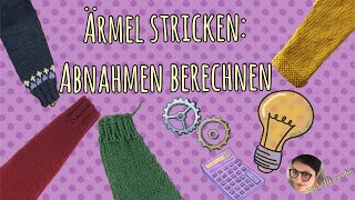 Ärmel stricken Abnahmen einfach berechnen [upl. by Teews]