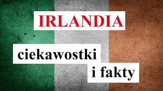 IRLANDIA  ciekawostki i fakty [upl. by Islean703]