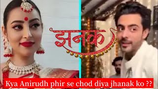 Jhanak  Upcoming serial update  Anirudh sir Arshi dono ek phir se hibanawab jhanak krushalahu [upl. by Kizzee]