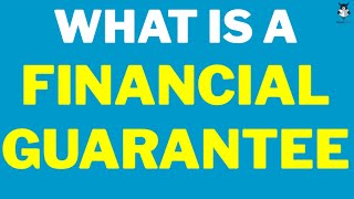 What is a Financial Guarantee  Financial Guarantee Meaning Example [upl. by Ilellan396]