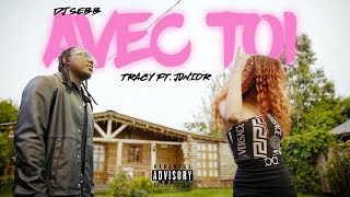 Tracy Ft Junior  AVEC TOI Clip Officiel [upl. by Baumann]