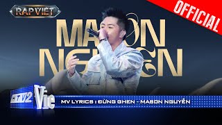 ĐỪNG GHEN  Mason Nguyễn  Rap Việt 2024 Mv Lyrics [upl. by Assirialc]