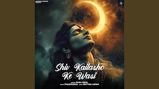 Shiv Kailasho Ke Wasi [upl. by Newkirk]